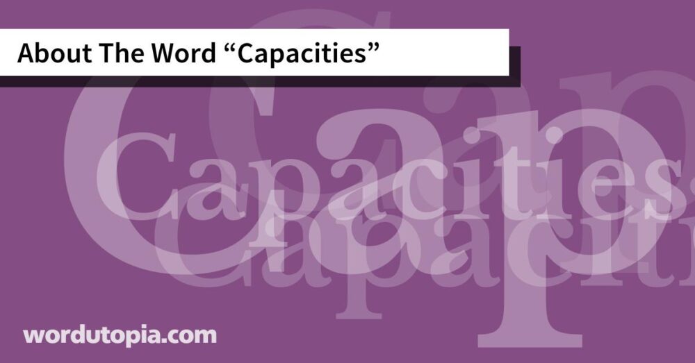 About The Word Capacities