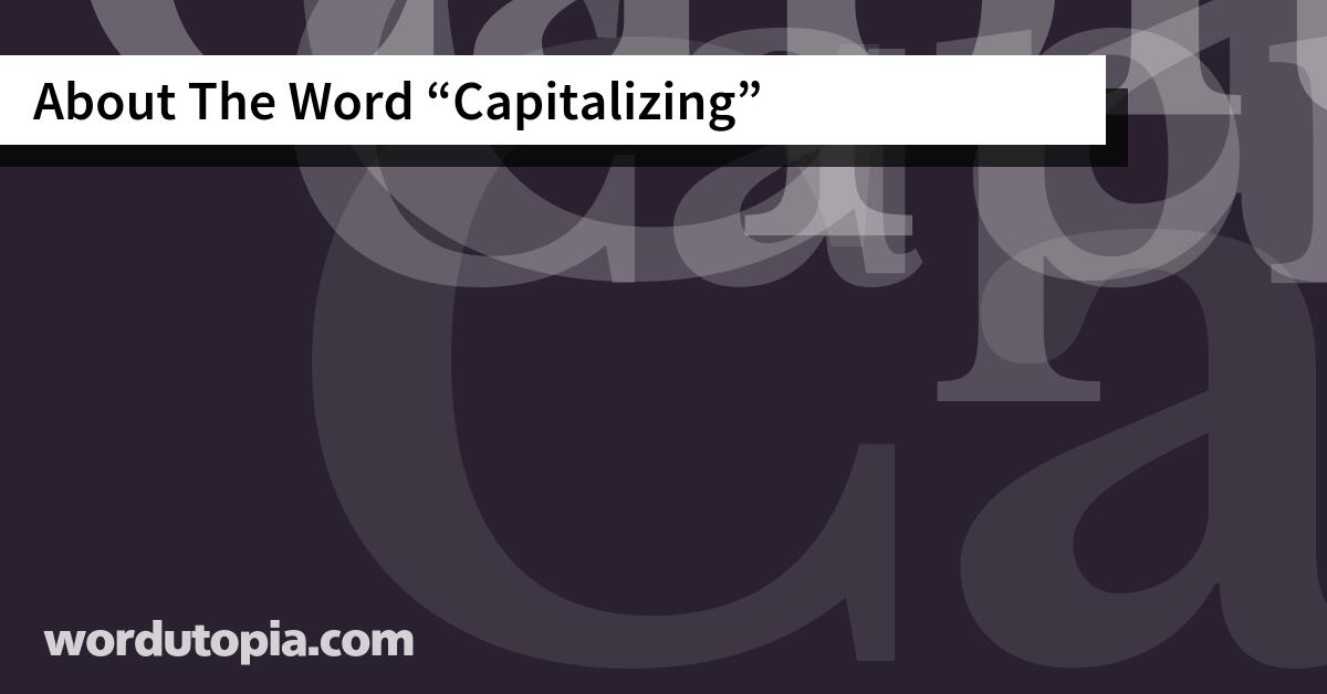 About The Word Capitalizing