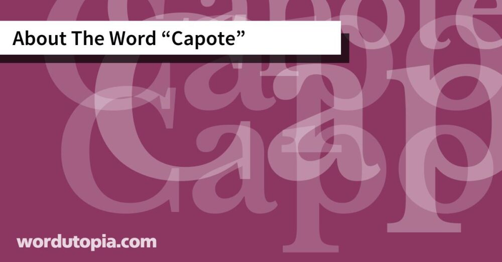 About The Word Capote
