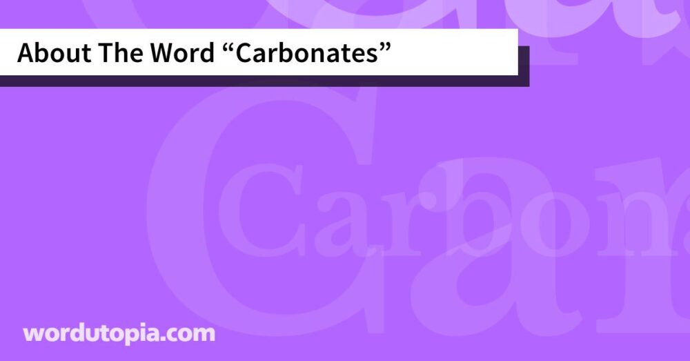 About The Word Carbonates