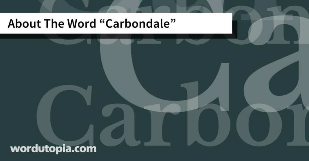 About The Word Carbondale