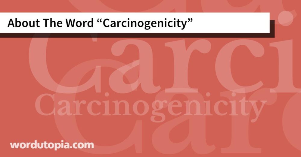 About The Word Carcinogenicity
