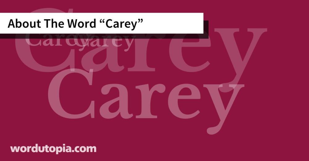 About The Word Carey