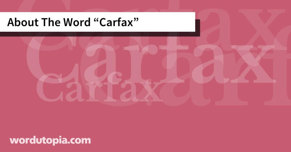 About The Word Carfax