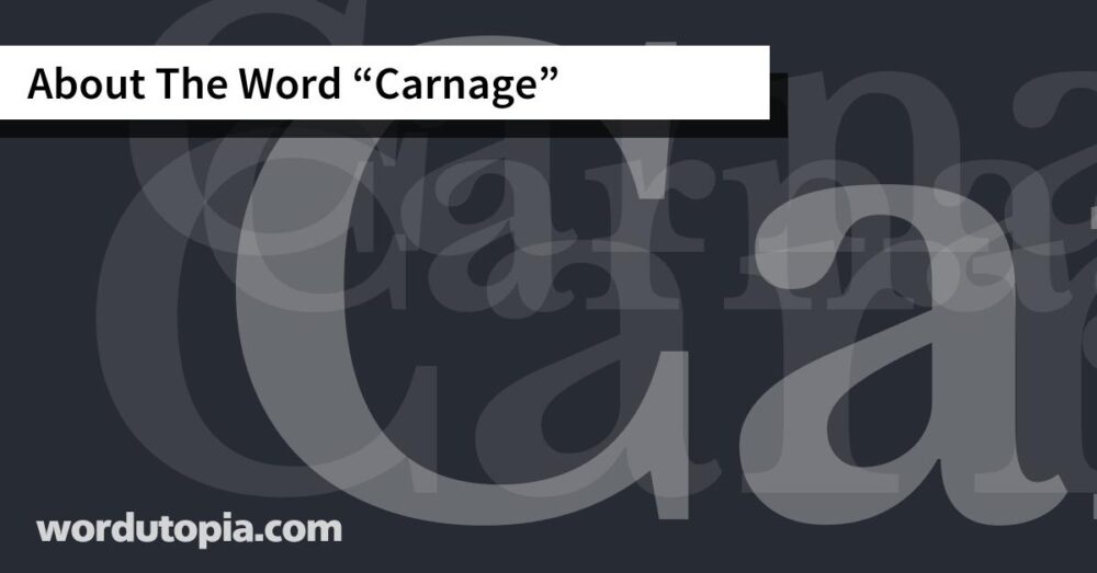 About The Word Carnage