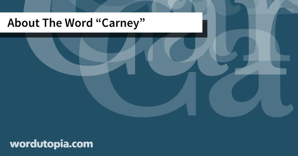 About The Word Carney