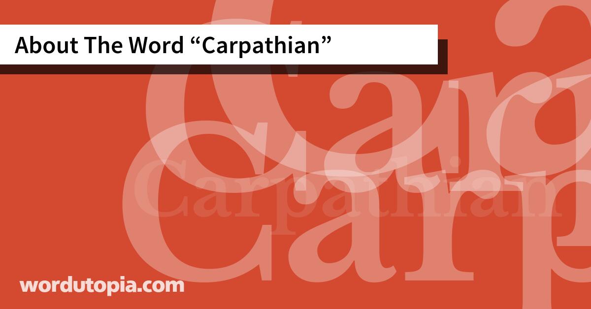About The Word Carpathian