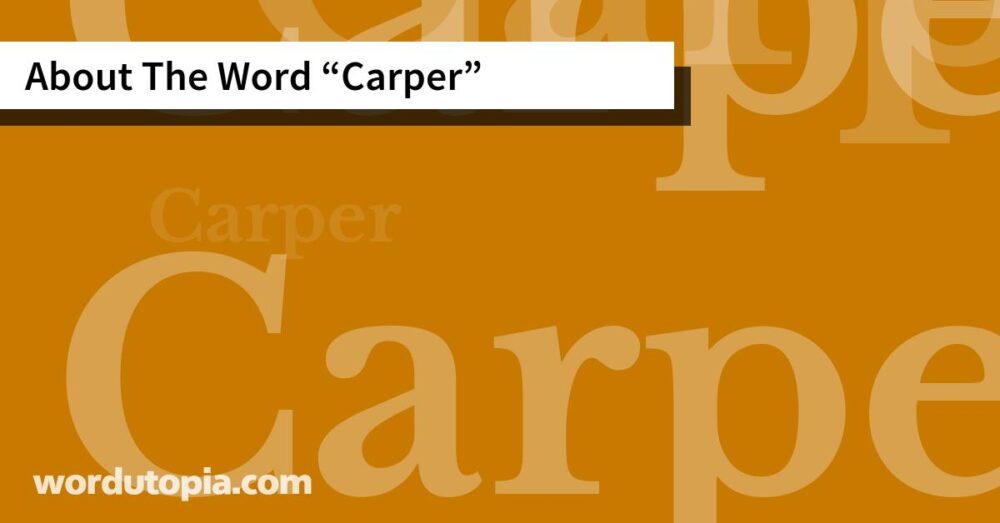 About The Word Carper