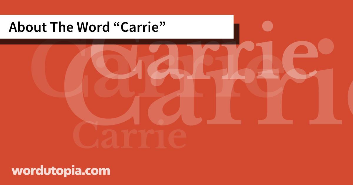 About The Word Carrie