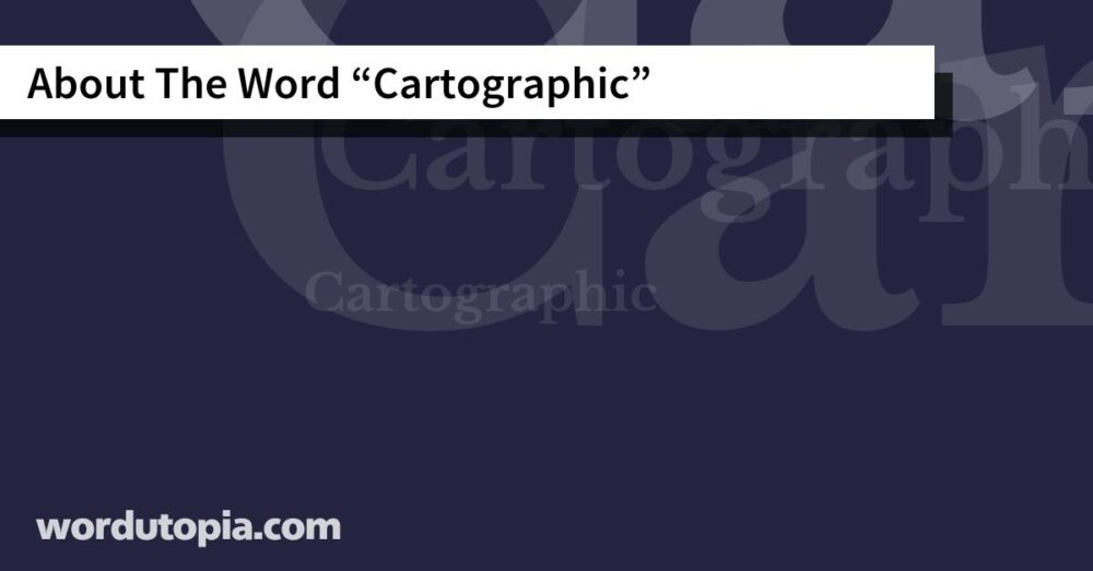 About The Word Cartographic
