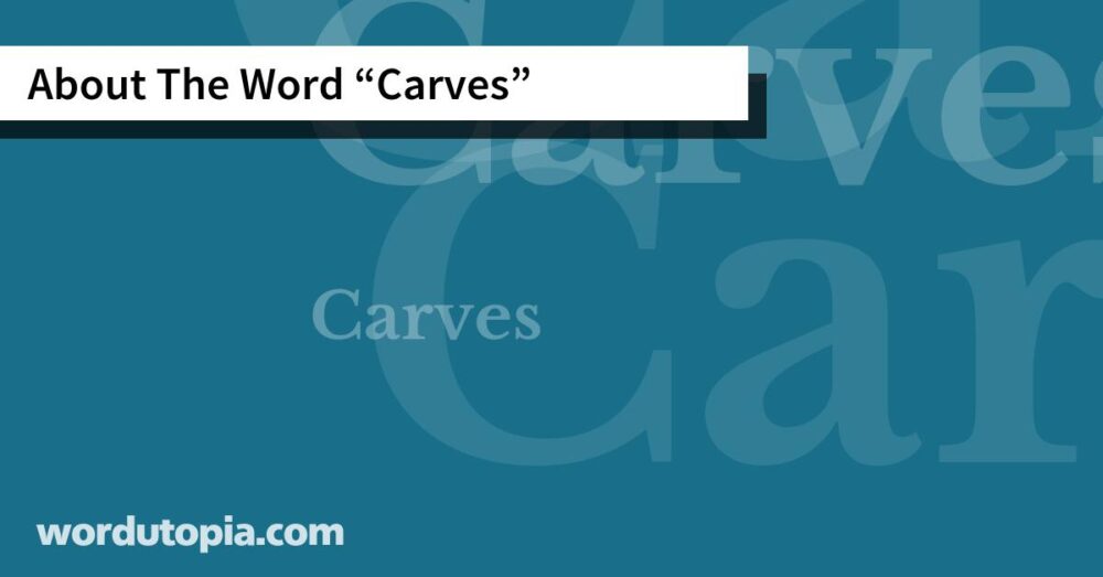 About The Word Carves