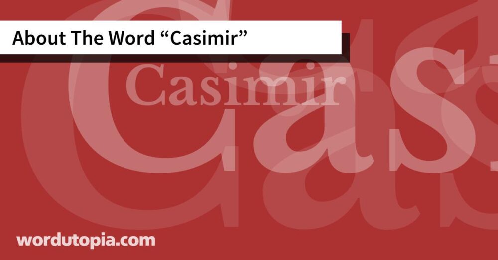 About The Word Casimir