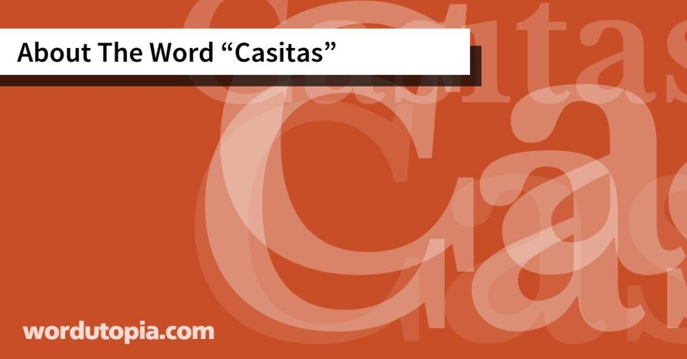 About The Word Casitas