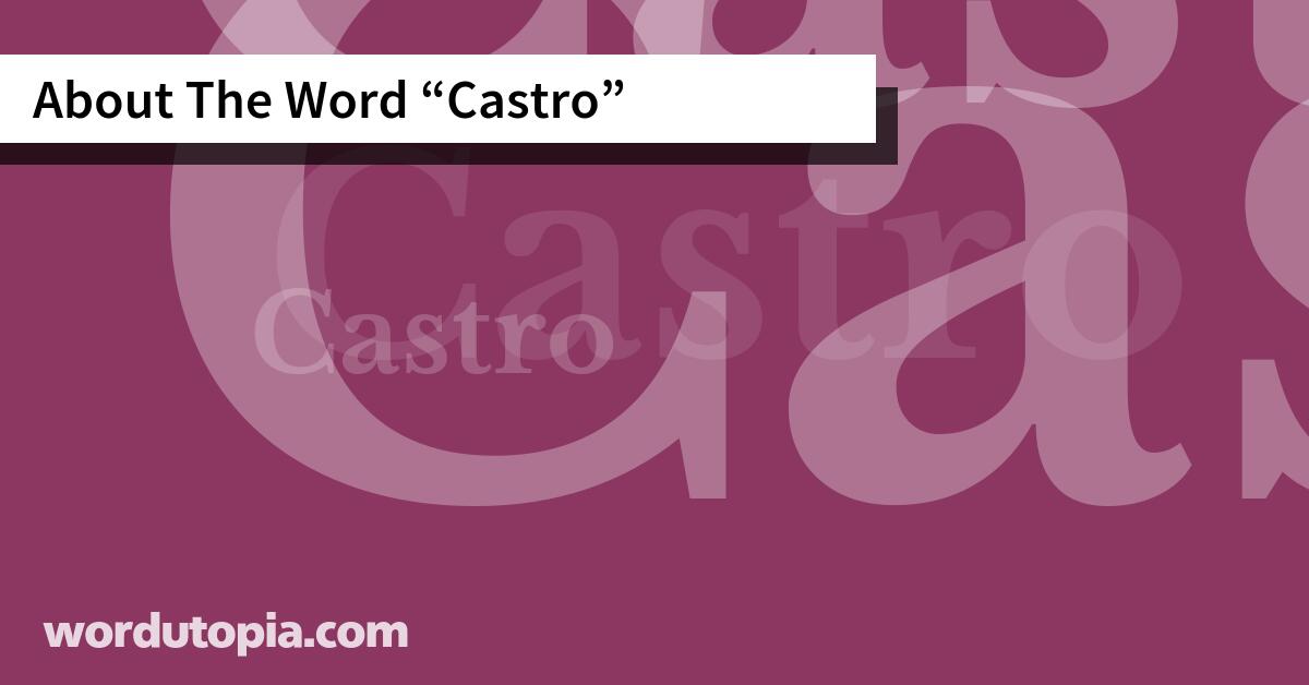 About The Word Castro