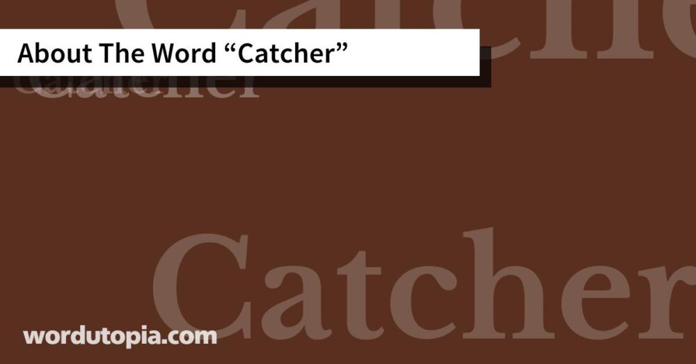About The Word Catcher