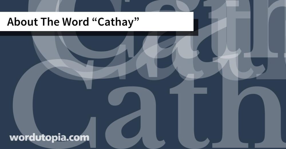 About The Word Cathay