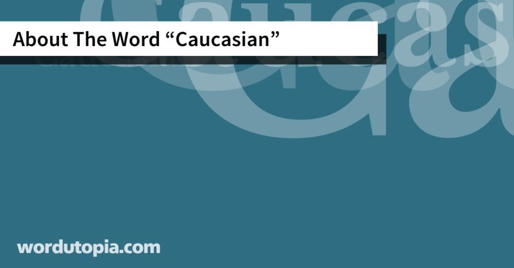 About The Word Caucasian