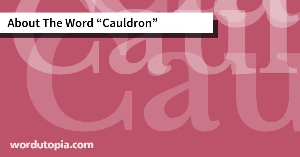 About The Word Cauldron