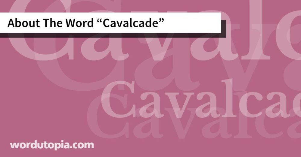About The Word Cavalcade