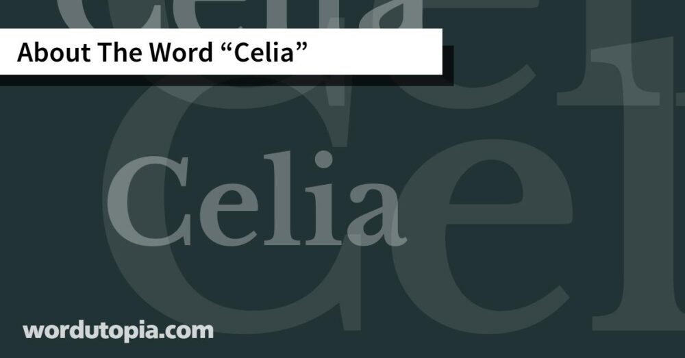 About The Word Celia