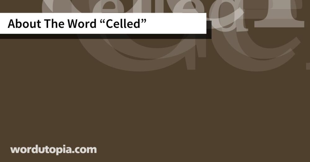 About The Word Celled