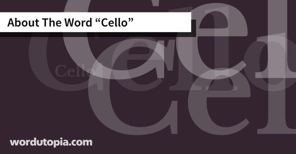 About The Word Cello