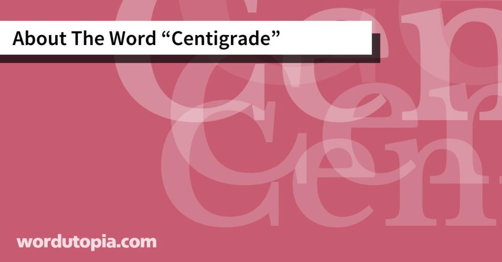 About The Word Centigrade