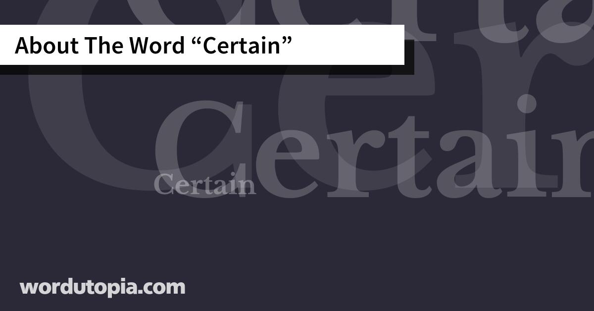 About The Word Certain