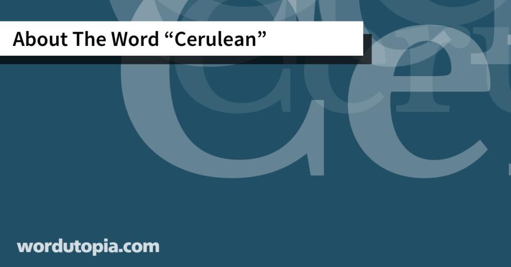About The Word Cerulean