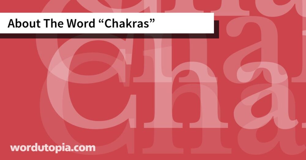 About The Word Chakras