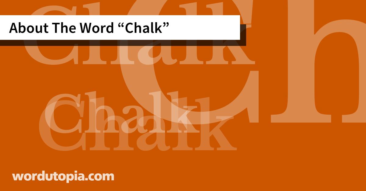 About The Word Chalk
