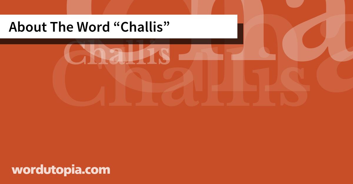 About The Word Challis