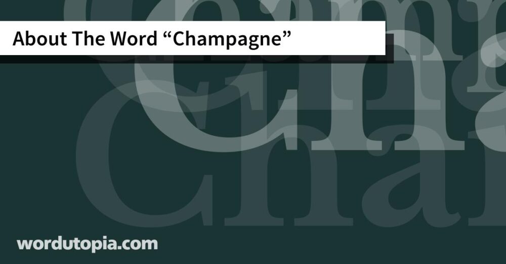 About The Word Champagne
