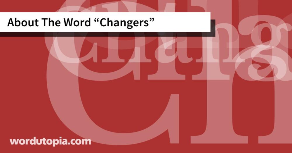 About The Word Changers