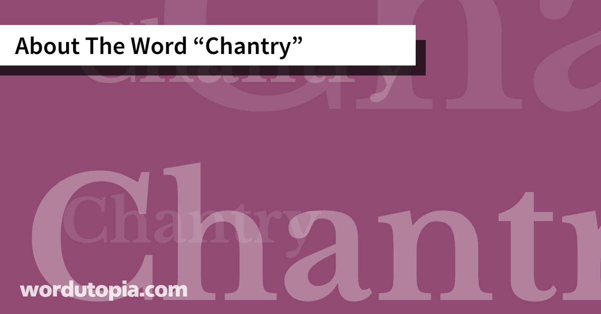 About The Word Chantry