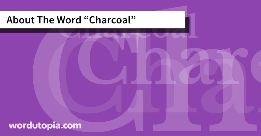 About The Word Charcoal
