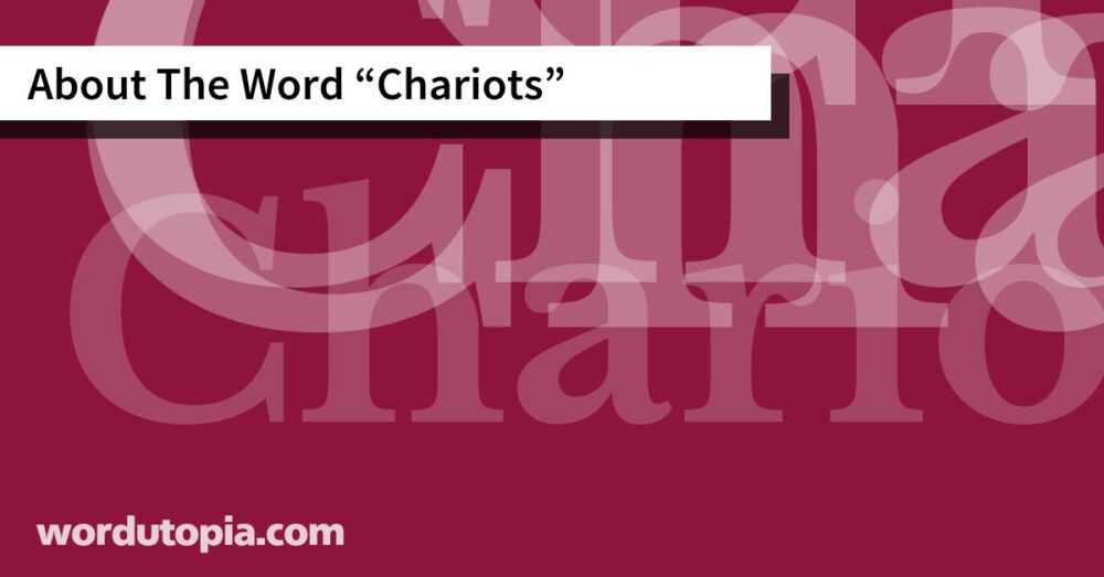About The Word Chariots
