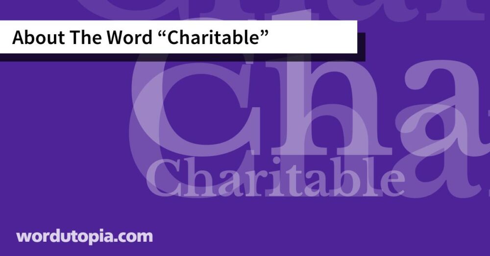 About The Word Charitable