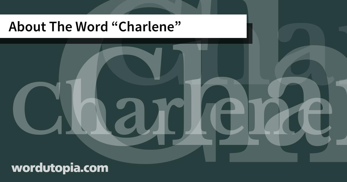 About The Word Charlene