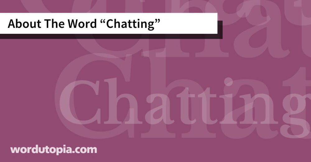 About The Word Chatting