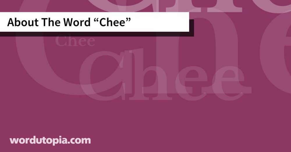About The Word Chee