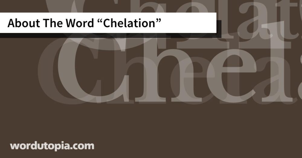About The Word Chelation