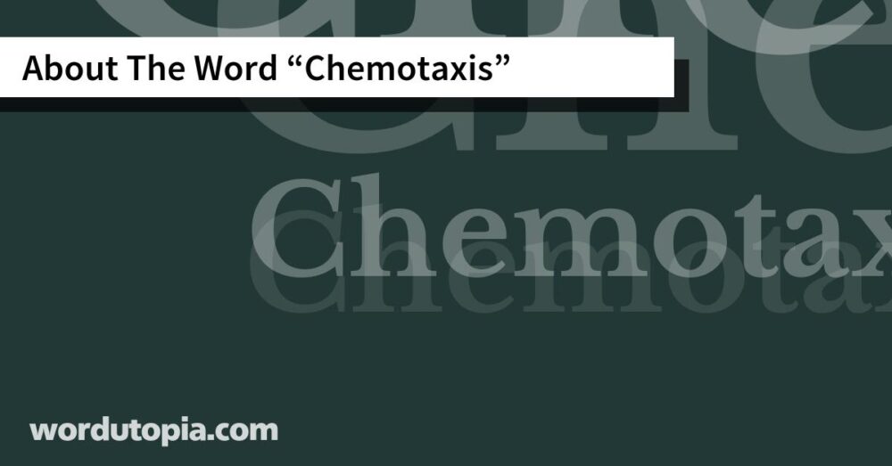 About The Word Chemotaxis