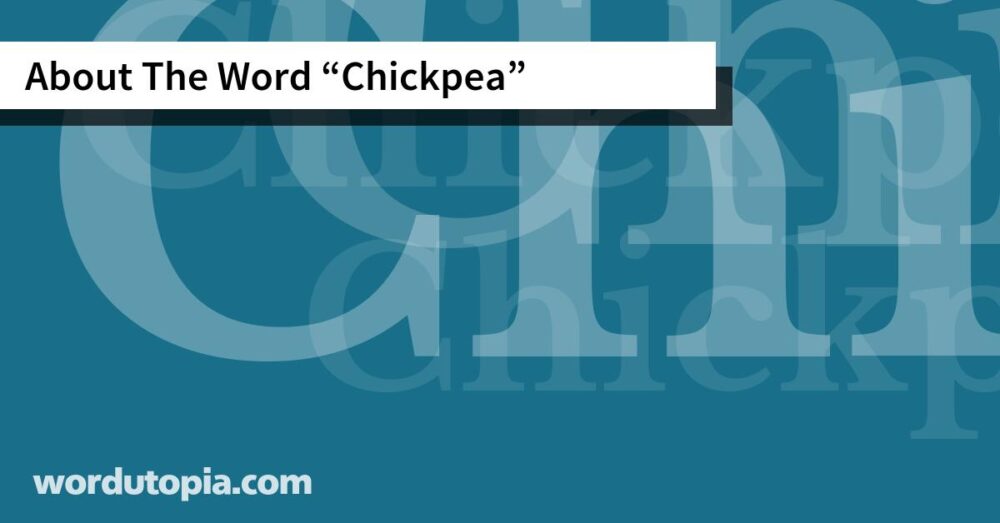 About The Word Chickpea