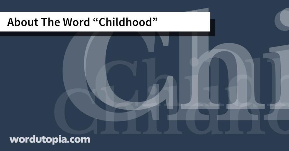 About The Word Childhood