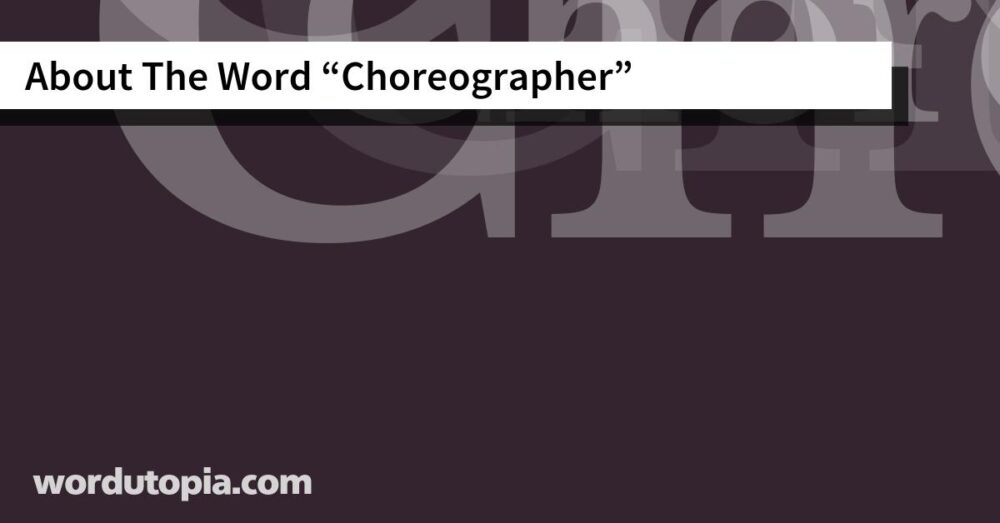 About The Word Choreographer