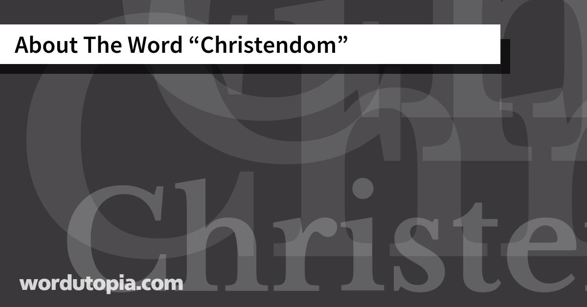 About The Word Christendom