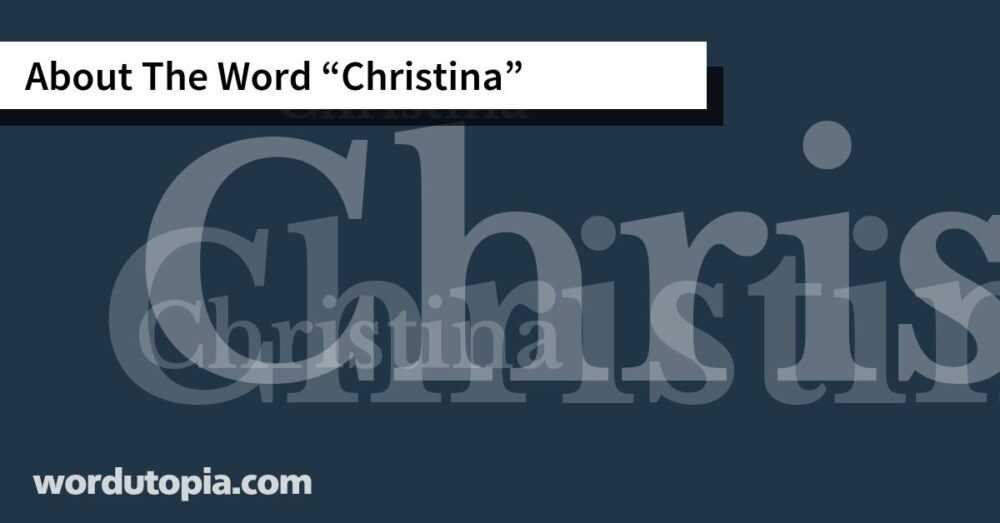 About The Word Christina