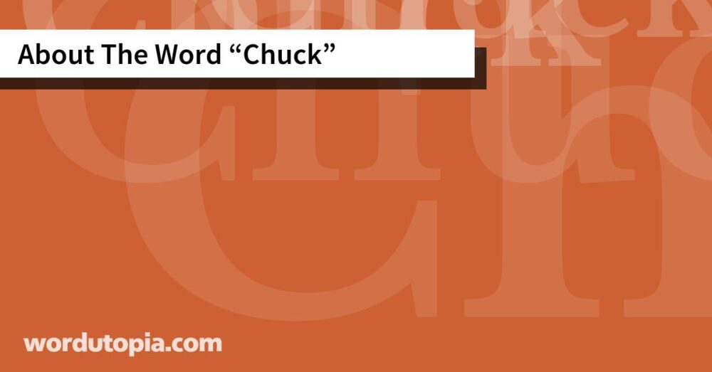 About The Word Chuck