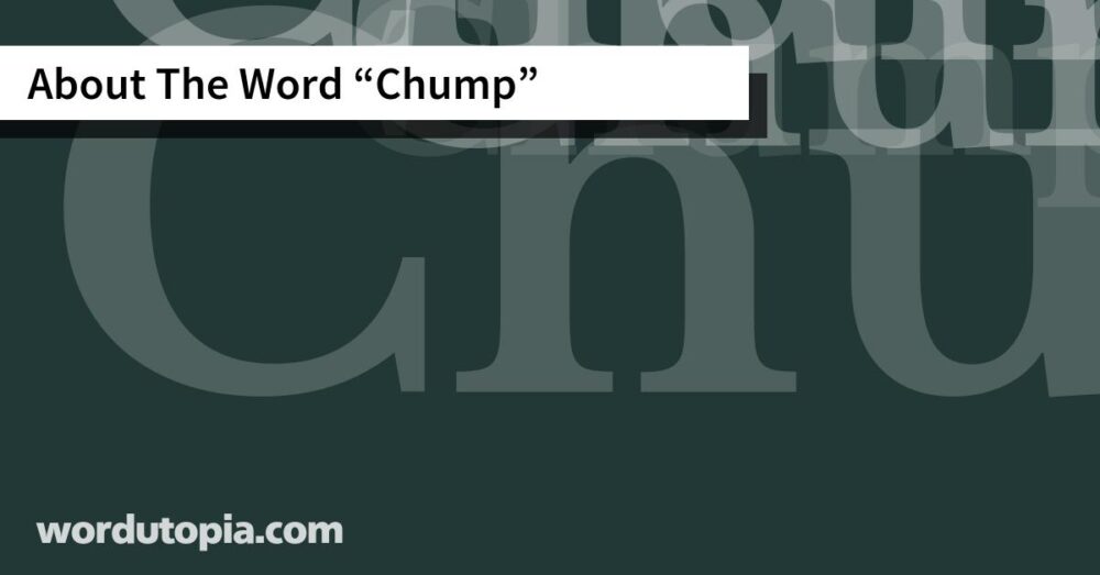About The Word Chump
